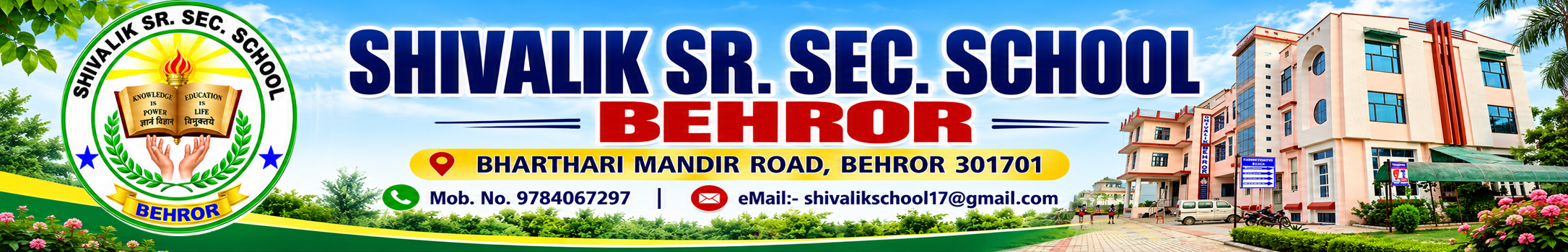 Shivalik Sr. Sec. School, Behror BHARTHARI MANDIR ROAD, BEHROR  301701